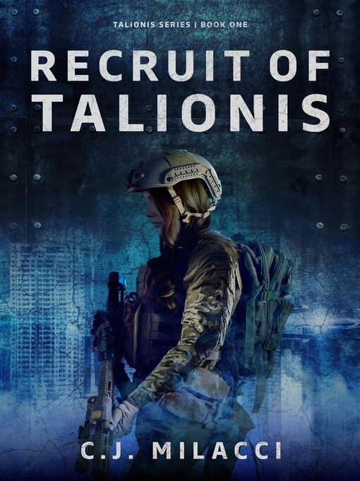 Title details for Recruit of Talionis by C.J. Milacci - Available
